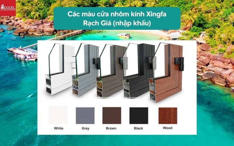 Các màu cửa nhôm kính Xingfa Rạch Giá (nhập khẩu)