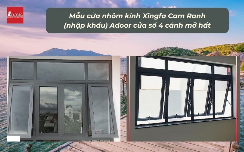 Mẫu cửa nhôm kính Xingfa Cam Ranh (nhập khẩu) Adoor cửa sổ 4 cánh mở hất