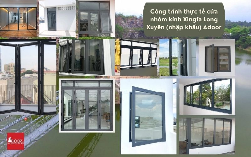 Adoor – đơn vị thi công cửa nhôm kính Xingfa Long Xuyên (Nhập khẩu) với hơn 5000 công trình hoàn thiện thành công