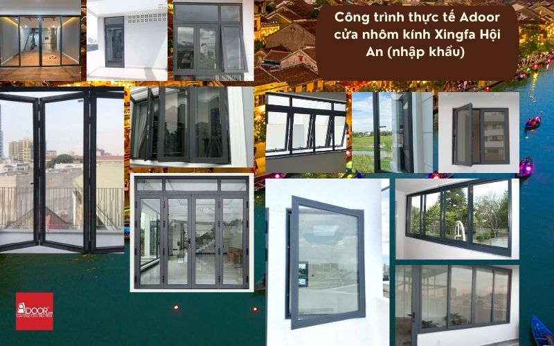 Adoor – đơn vị thi công cửa nhôm kính Xingfa Hội An (Nhập khẩu) với hơn 5000 công trình hoàn thiện thành công
