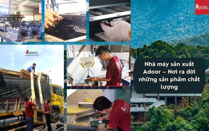 Nhà máy sản xuất Adoor – Nơi ra đời những sản phẩm chất lượng