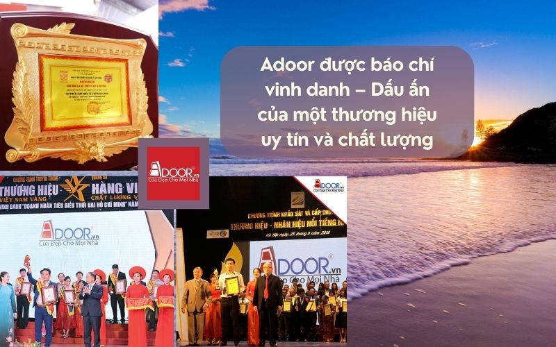 Truyền thông và ngành xây dựng đánh giá cao chất lượng cửa nhôm Adoor
