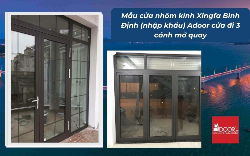 Mẫu cửa nhôm kính Xingfa Bình Định (nhập khẩu) Adoor cửa đi 3 cánh mở quay