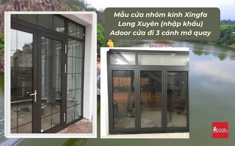 Mẫu cửa nhôm kính Xingfa Long Xuyên (nhập khẩu) Adoor cửa đi 3 cánh mở quay
