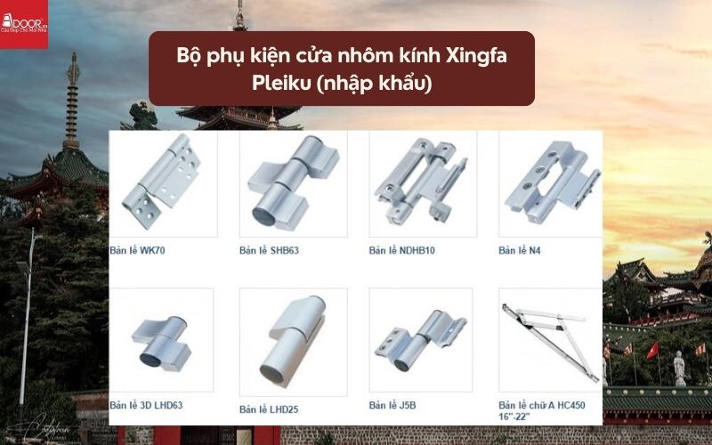 Bộ phụ kiện cửa nhôm kính Xingfa Pleiku (nhập khẩu) 01