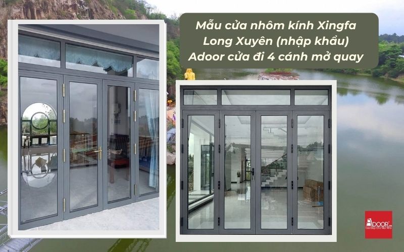 Mẫu cửa nhôm kính Xingfa Long Xuyên (nhập khẩu) Adoor cửa đi 4 cánh mở quay