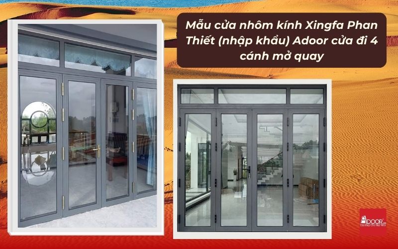 Mẫu cửa nhôm kính Xingfa Phan Thiết (nhập khẩu) Adoor cửa đi 4 cánh mở quay