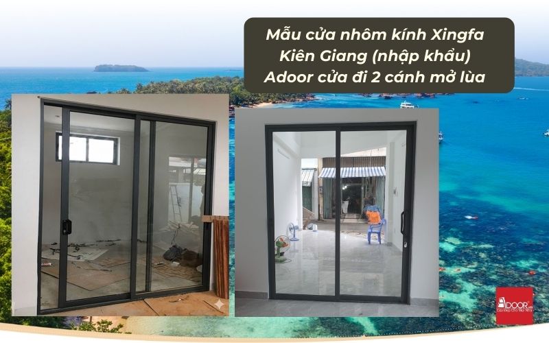 Mẫu cửa nhôm kính Xingfa Kiên Giang (nhập khẩu) Adoor cửa đi 2 cánh mở lùa
