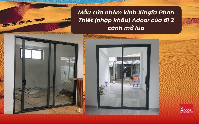 Mẫu cửa nhôm kính Xingfa Phan Thiết (nhập khẩu) Adoor cửa đi 2 cánh mở lùa