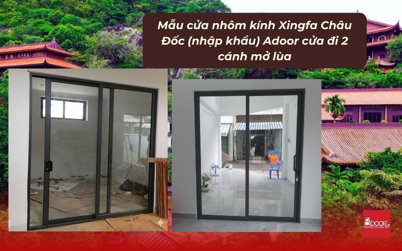 Mẫu cửa nhôm kính Xingfa Châu Đốc (nhập khẩu) Adoor cửa đi 2 cánh mở lùa