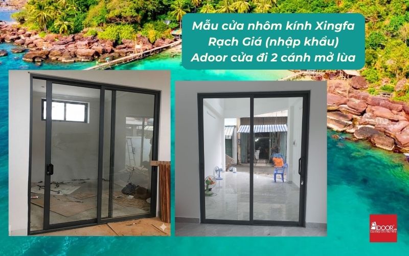 Mẫu cửa nhôm kính Xingfa Rạch Giá (nhập khẩu) Adoor cửa đi 2 cánh mở lùa