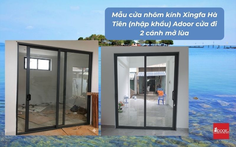 Mẫu cửa nhôm kính Xingfa Hà Tiên (nhập khẩu) Adoor cửa đi 2 cánh mở lùa