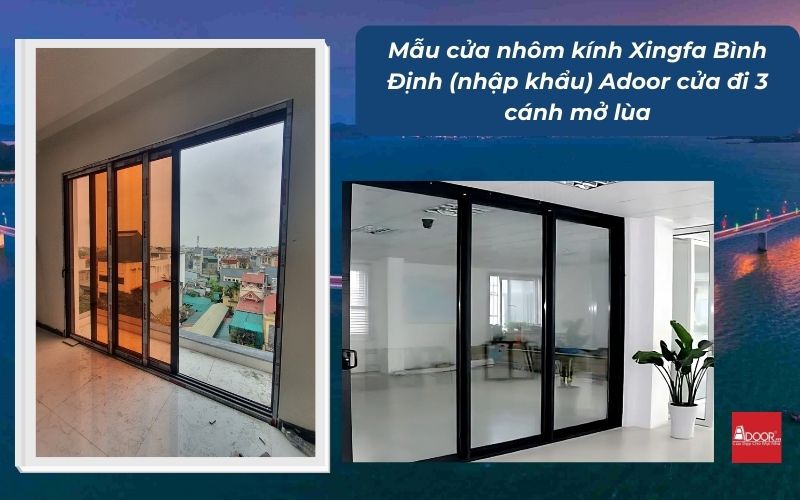 Mẫu cửa nhôm kính Xingfa Bình Định (nhập khẩu) Adoor cửa đi 3 cánh mở lùa