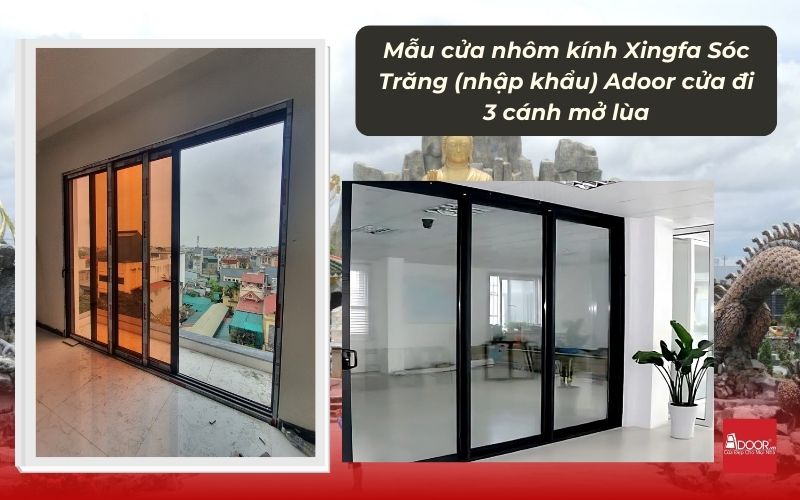 Mẫu cửa nhôm kính Xingfa Sóc Trăng (nhập khẩu) Adoor cửa đi 3 cánh mở lùa