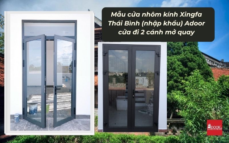 Mẫu cửa nhôm kính Xingfa Thái Bình (nhập khẩu) Adoor cửa đi 2 cánh mở quay