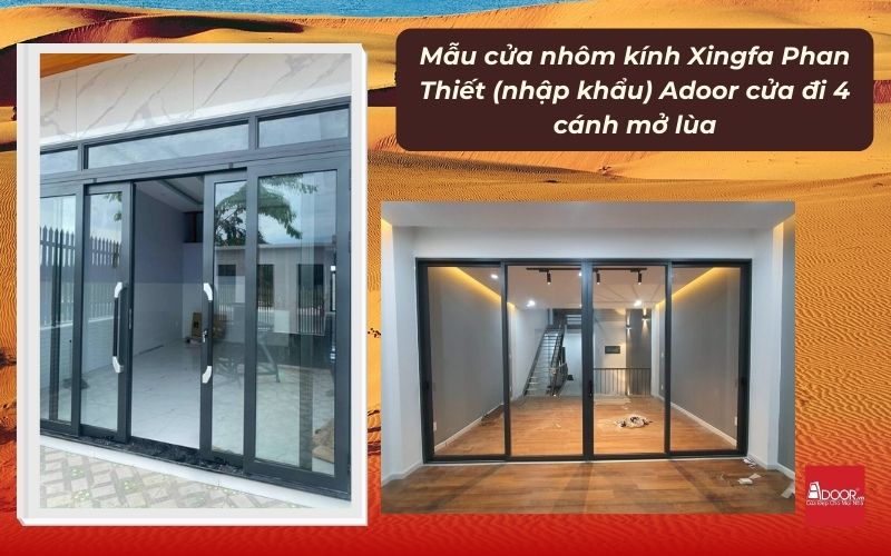 Mẫu cửa nhôm kính Xingfa Phan Thiết (nhập khẩu) Adoor cửa đi 4 cánh mở lùa