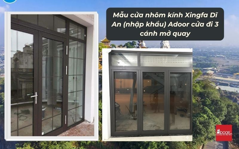 Mẫu cửa nhôm kính Xingfa Dĩ An (nhập khẩu) Adoor cửa đi 3 cánh mở quay