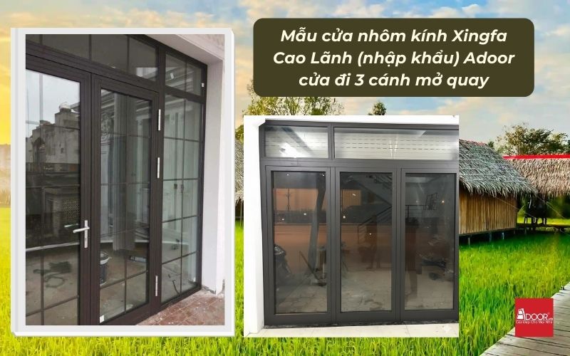 Mẫu cửa nhôm kính Xingfa Cao Lãnh (nhập khẩu) Adoor cửa đi 3 cánh mở quay