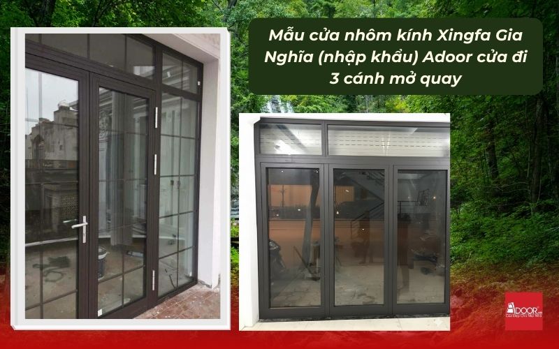 Mẫu cửa nhôm kính Xingfa Gia Nghĩa (nhập khẩu) Adoor cửa đi 3 cánh mở quay