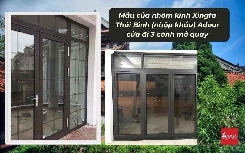Mẫu cửa nhôm kính Xingfa Thái Bình (nhập khẩu) Adoor cửa đi 3 cánh mở quay