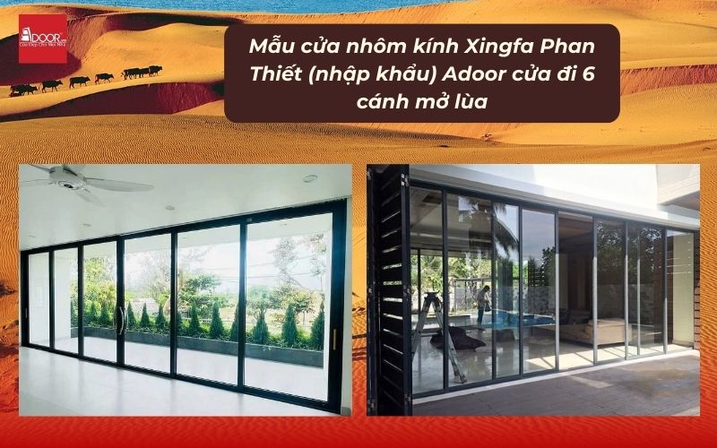 Mẫu cửa nhôm kính Xingfa Phan Thiết (nhập khẩu) Adoor cửa đi 6 cánh mở lùa