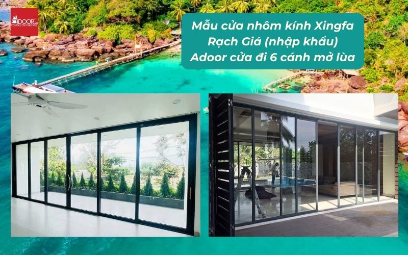 Mẫu cửa nhôm kính Xingfa Rạch Giá (nhập khẩu) Adoor cửa đi 6 cánh mở lùa