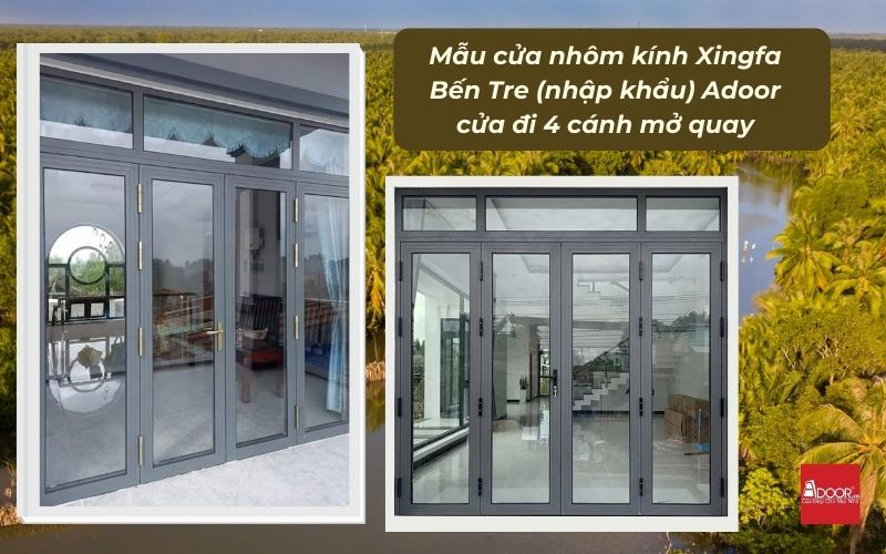 Mẫu cửa nhôm kính Xingfa Bến Tre (nhập khẩu) Adoor cửa đi 4 cánh mở quay