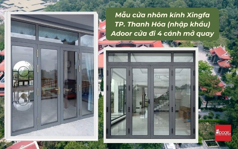 Mẫu cửa nhôm kính Xingfa TP. Thanh Hóa (nhập khẩu) Adoor cửa đi 4 cánh mở quay