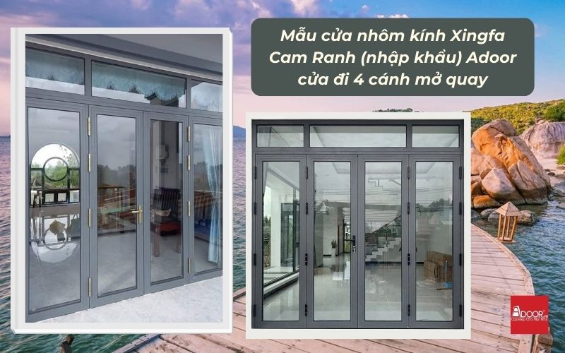 Mẫu cửa nhôm kính Xingfa Cam Ranh (nhập khẩu) Adoor cửa đi 4 cánh mở quay