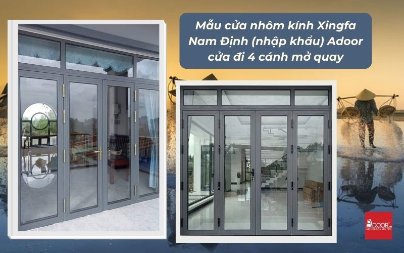 Mẫu cửa nhôm kính Xingfa Nam Định (nhập khẩu) Adoor cửa đi 4 cánh mở quay