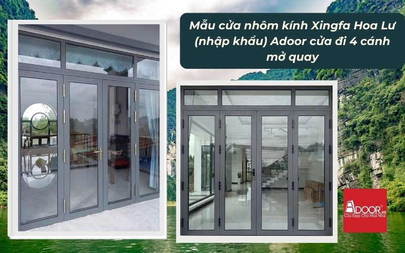 Mẫu cửa nhôm kính Xingfa Hoa Lư (nhập khẩu) Adoor cửa đi 4 cánh mở quay