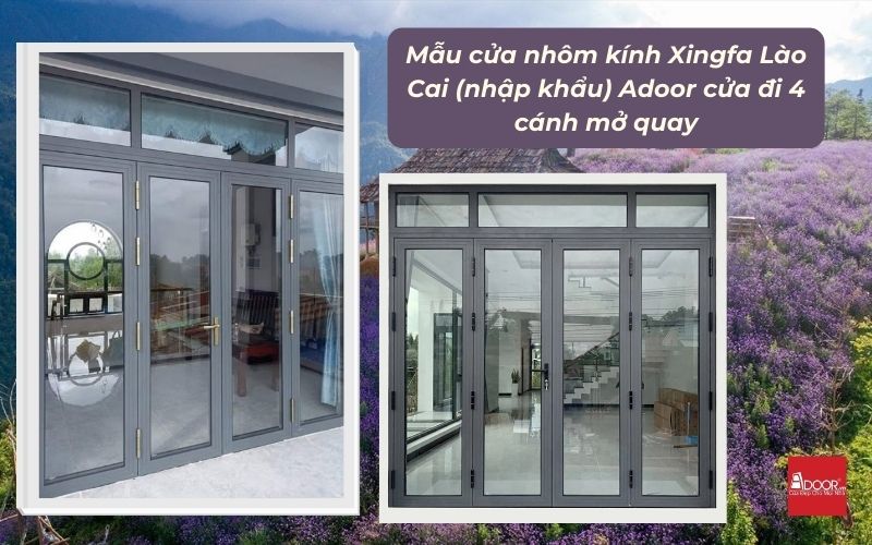 Mẫu cửa nhôm kính Xingfa Lào Cai (nhập khẩu) Adoor cửa đi 4 cánh mở quay