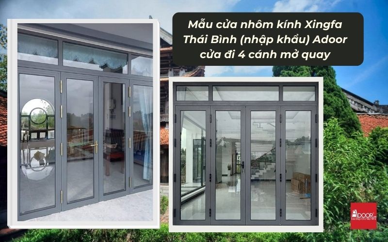 Mẫu cửa nhôm kính Xingfa Thái Bình (nhập khẩu) Adoor cửa đi 4 cánh mở quay