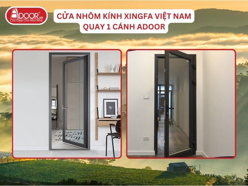 Cửa Mở Quay 1 Cánh Nhôm Kính Xingfa Tại Bảo Lộc Hệ Việt Nam Adoor