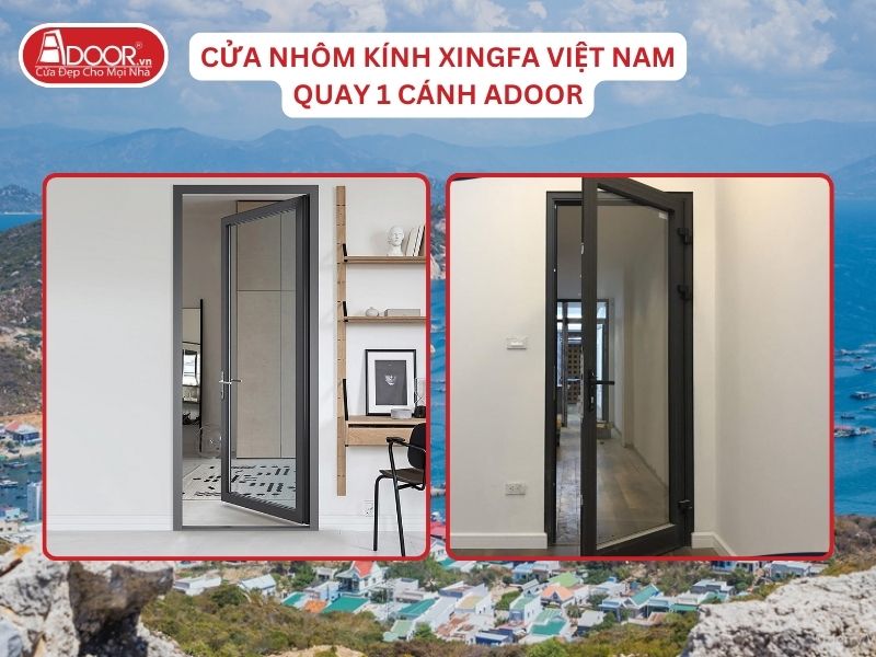 Cửa Mở Quay 1 Cánh Nhôm Kính Xingfa Tại Cam Ranh Hệ Việt Nam Adoor Cửa Mở Quay 1 Cánh Nhôm Kính Xingfa Tại Cam Ranh Hệ Việt Nam Adoor