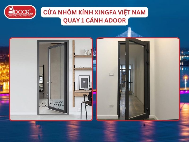 Cửa Mở Quay 1 Cánh Nhôm Kính Xingfa Tại Đồng Hới Hệ Việt Nam Adoor Cửa Mở Quay 1 Cánh Nhôm Kính Xingfa Tại Đồng Hới Hệ Việt Nam Adoor