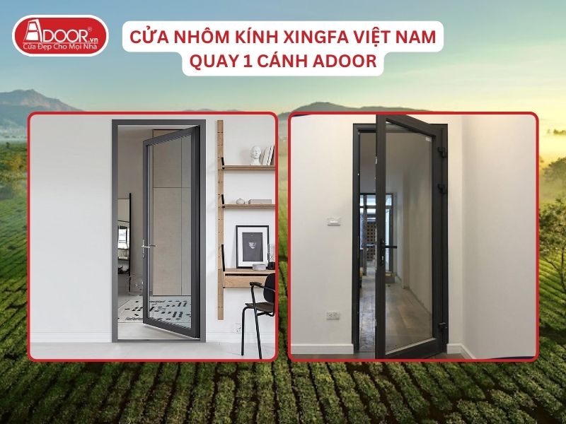 Cửa Mở Quay 1 Cánh Nhôm Kính Xingfa Tại Gia Lai Hệ Việt Nam Adoor Cửa Mở Quay 1 Cánh Nhôm Kính Xingfa Tại Gia Lai Hệ Việt Nam Adoor