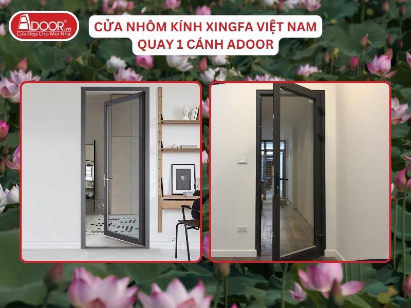 Cửa Mở Quay 1 Cánh Nhôm Kính Xingfa Tại Thái Bình Hệ Việt Nam Adoor
