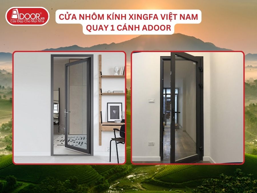 Cửa Mở Quay 1 Cánh Nhôm Kính Xingfa Tại Việt Trì Hệ Việt Nam Adoor