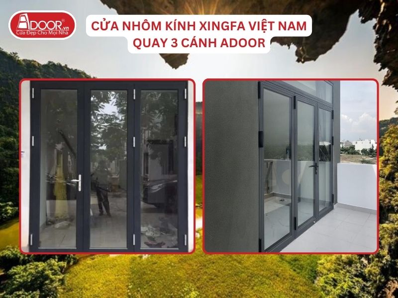 Cửa Mở Quay 3 Cánh Nhôm Kính Xingfa Tại Hoa Lư Hệ Việt Nam Adoor
