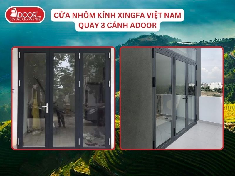 Cửa Mở Quay 3 Cánh Nhôm Kính Xingfa Tại Lào Cai Hệ Việt Nam Adoor