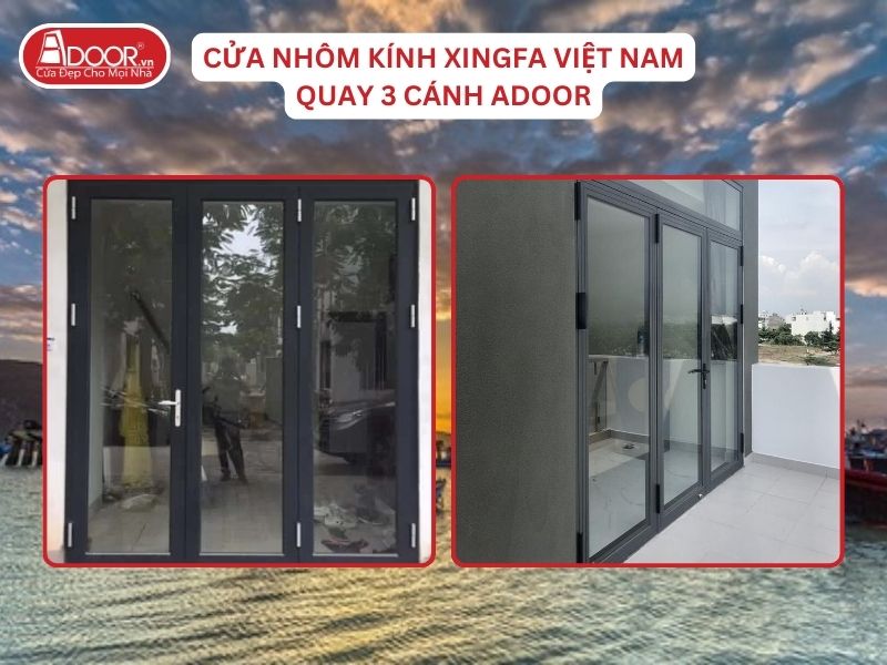 Cửa Mở Quay 3 Cánh Nhôm Kính Xingfa Tại Ninh Thuận Hệ Việt Nam Adoor Cửa Mở Quay 3 Cánh Nhôm Kính Xingfa Tại Ninh Thuận Hệ Việt Nam Adoor