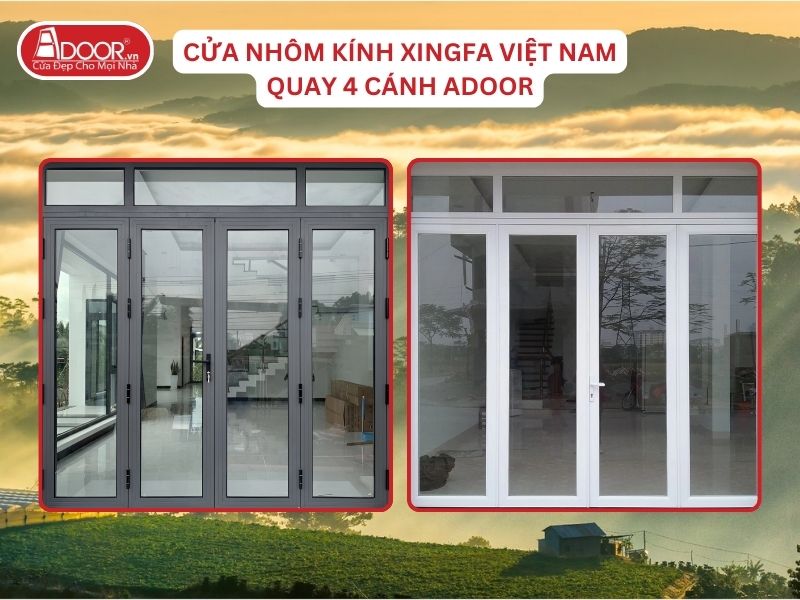 Cửa Mở Quay 4 Cánh Nhôm Kính Xingfa Tại Bảo Lộc Hệ Việt Nam Adoor