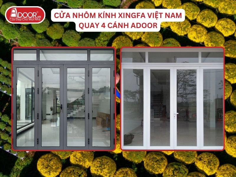 Cửa Mở Quay 4 Cánh Nhôm Kính Xingfa Tại Bến Tre Hệ Việt Nam Adoor