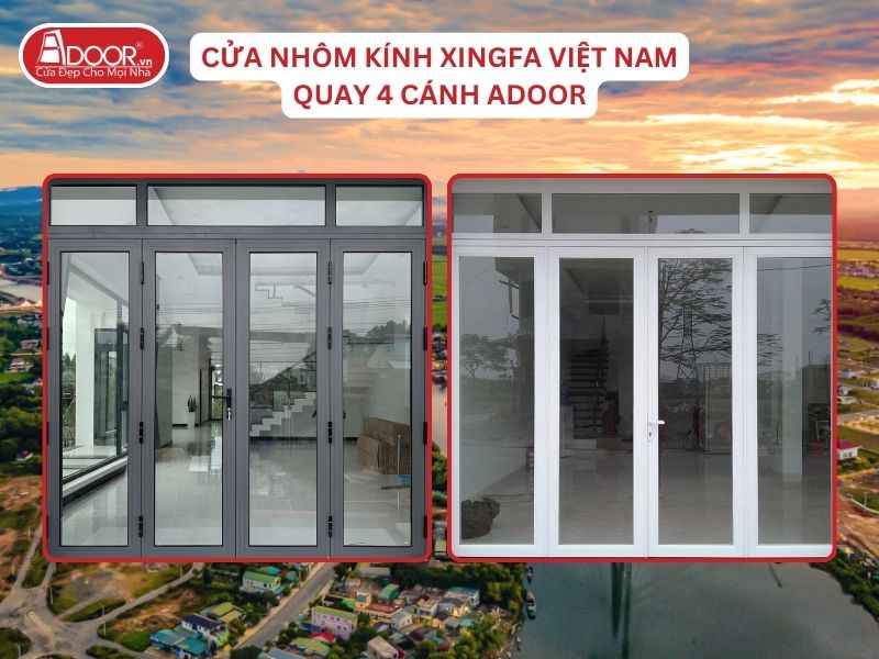 Cửa Mở Quay 4 Cánh Nhôm Kính Xingfa Tại Đông Hà Hệ Việt Nam Adoor Cửa Mở Quay 4 Cánh Nhôm Kính Xingfa Tại Đông Hà Hệ Việt Nam Adoor