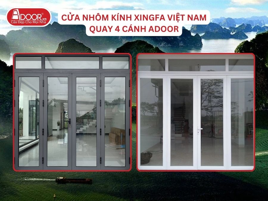 Cửa Mở Quay 4 Cánh Nhôm Kính Xingfa Tại Hạ Long Hệ Việt Nam Adoor Cửa Mở Quay 4 Cánh Nhôm Kính Xingfa Tại Hạ Long Hệ Việt Nam Adoor