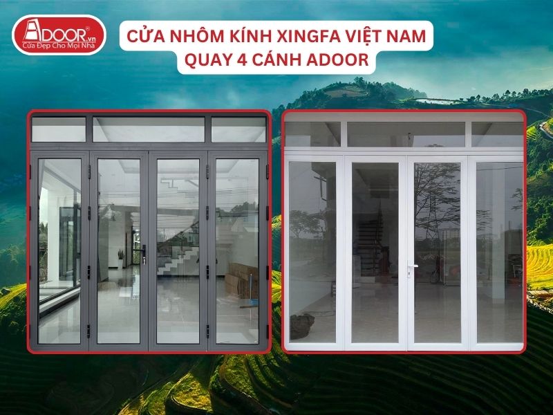 Cửa Mở Quay 4 Cánh Nhôm Kính Xingfa Tại Lào Cai Hệ Việt Nam Adoor