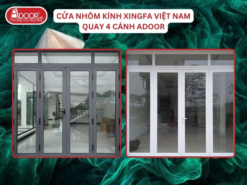 Cửa Mở Quay 4 Cánh Nhôm Kính Xingfa Tại Phan Rang Hệ Việt Nam Adoor Cửa Mở Quay 4 Cánh Nhôm Kính Xingfa Tại Phan Rang Hệ Việt Nam Adoor