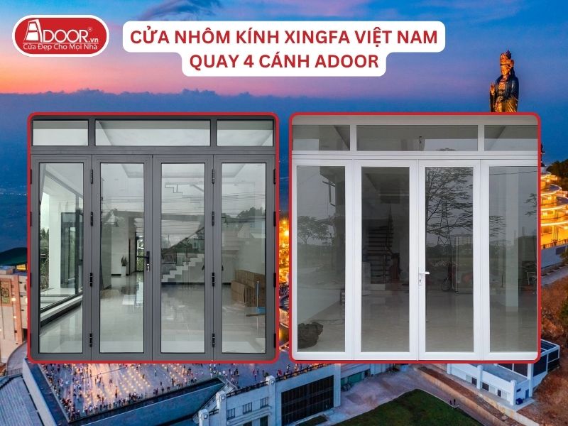 Cửa Mở Quay 4 Cánh Nhôm Kính Xingfa Tại Tây Ninh Hệ Việt Nam Adoor