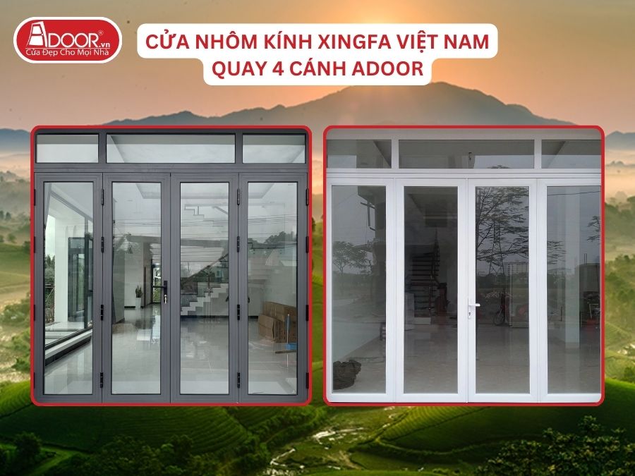 Cửa Mở Quay 4 Cánh Nhôm Kính Xingfa Tại Việt Trì Hệ Việt Nam Adoor